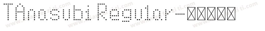 TAnasubi Regular字体转换